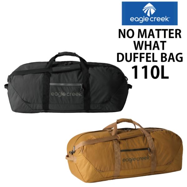 イーグルクリーク NO MATTER WHAT DUFFEL 110L【ノーマターワットダッフル 110L 】 ボストン バッグ 旅行用品