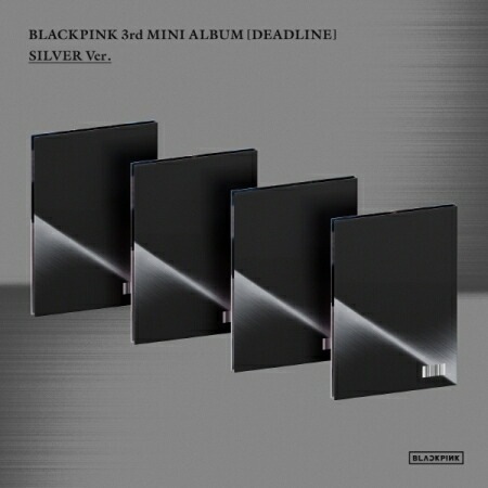 【CD】【4種セット】【レビューで店舗特典付】【和訳選択】BLACKPINK - 3RD MINI ALBUM [DEADLINE] SILVER VER. ブラックピンク 3集ミニアルバム