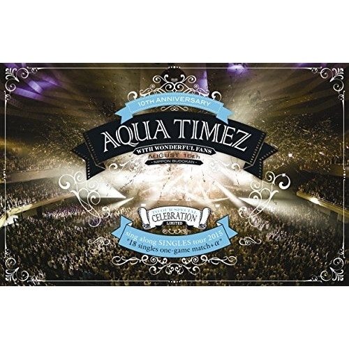 Aqua Timez ／ sing along SINGLES tour 2015 シングル18曲一本勝.. (Blu-ray) ESXL-75