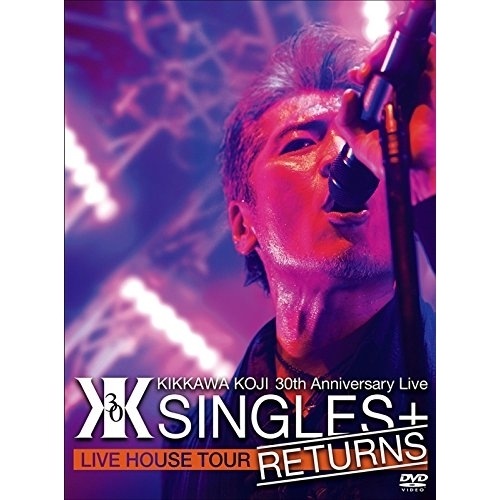 吉川晃司 ／ KIKKAWA KOJI 30th Anniversary Live SING.. (DVD) WPBL-90350