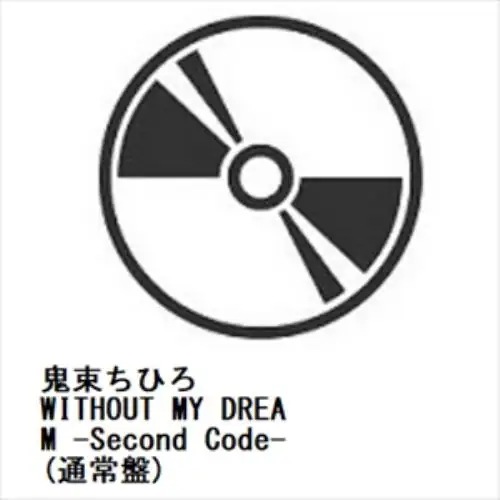 【BLU-R】鬼束ちひろ ／ WITHOUT MY DREAM -Second Code-(通常盤)