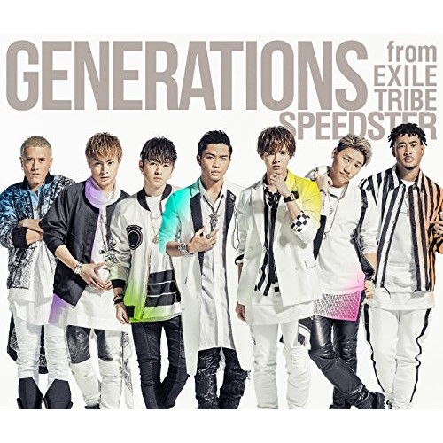 GENERATIONS from EXILE TRIBE ／ SPEEDSTER(2Blu-ray Disc付