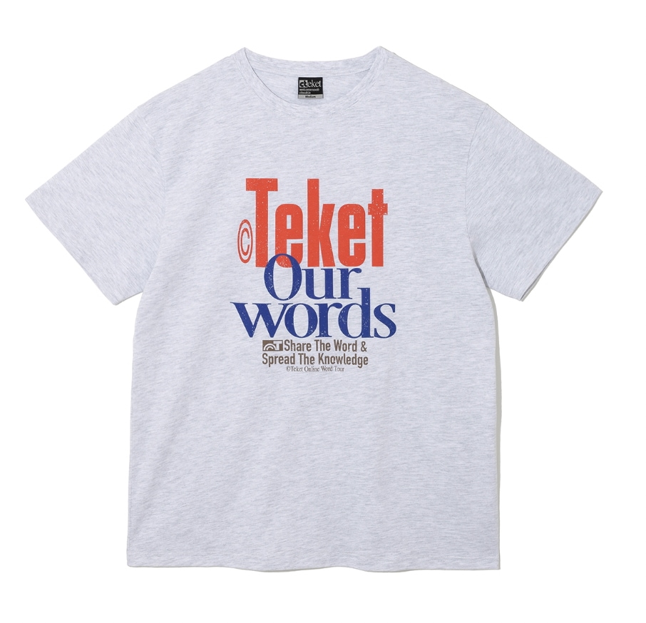 テケット Our Words Tee Melange Gray