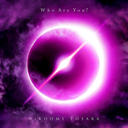 HIROOMI TOSAKA ／ Who Are You(初回生産限定盤)(Blu-ray Disc付) (CD) RZCD-77050