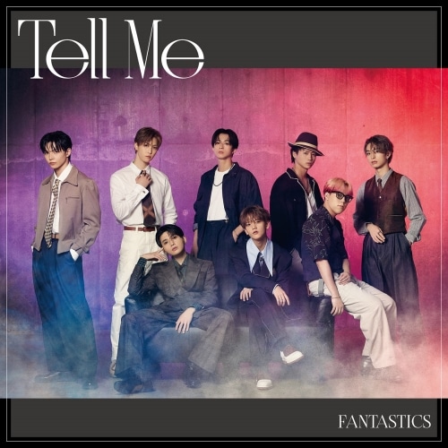 FANTASTICS from EXILE TRIBE ／ Tell Me(LIVE盤)(DVD付) (CD) RZCD-77787