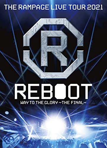 THE RAMPAGE LIVE TOUR 2021 REBOOT WAY TO THE GLORY THE FINAL(DVD2枚組)