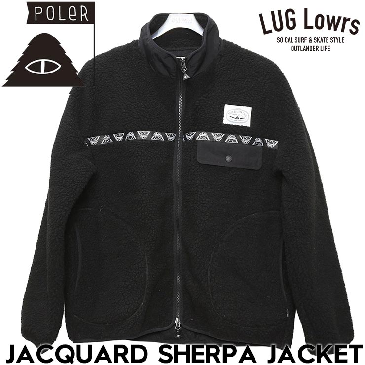 POLeR ポーラー JACQUARD SHERPA JACKET フリースジャケット シェルパジャケット 253MCV0018 BLK 日本代理店正規品 #blk