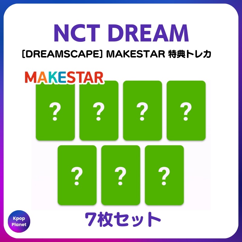 [特典トレカ] NCT DREAM MAKESTAR online特典 DREAMSCAPE