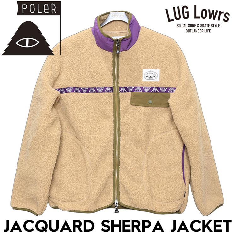 POLeR ポーラー JACQUARD SHERPA JACKET フリースジャケット シェルパジャケット 253MCV0018 BEG 日本代理店正規品 #beg