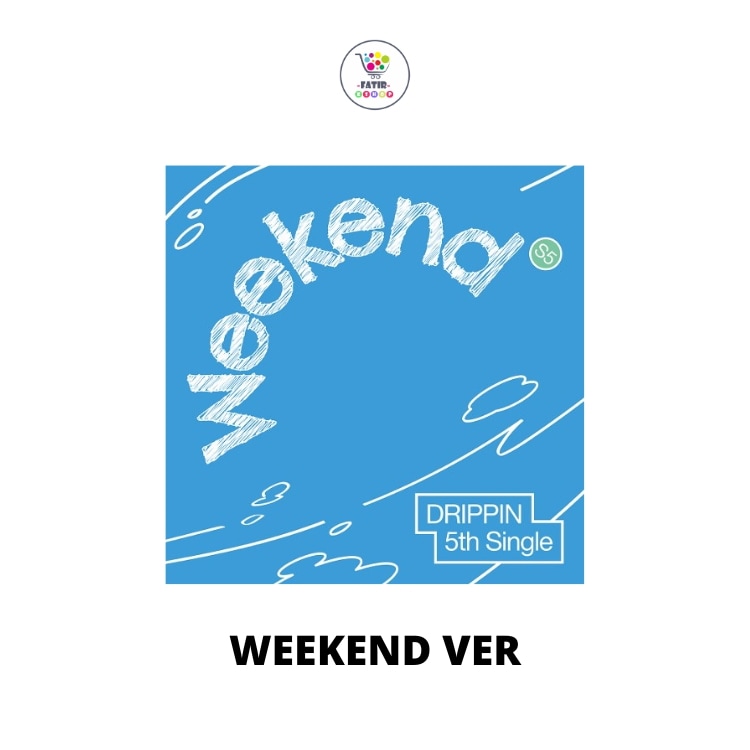 WEEKEND Ver DRIPPIN 5th Single Weekend