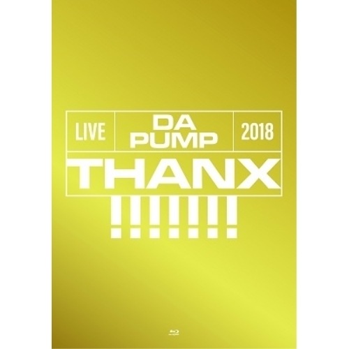 DA PUMP ／ LIVE DA PUMP 2018 THANX!!!!!!! at 東京国際フォ.. (Blu-ray) AVXD-16927