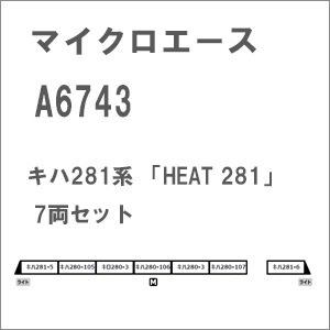 マイクロエース (N)A6743 キハ281系 「HEAT 281」 7両セット A6743 キハ281ケイ HEAT281 7R 23,118円