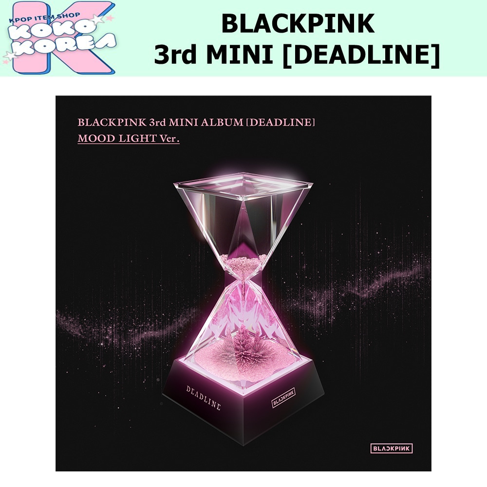 2次 [予約] MOOD LIGHT ver BLACKPINK 3rd MINI ALBUM [DEADLINE]