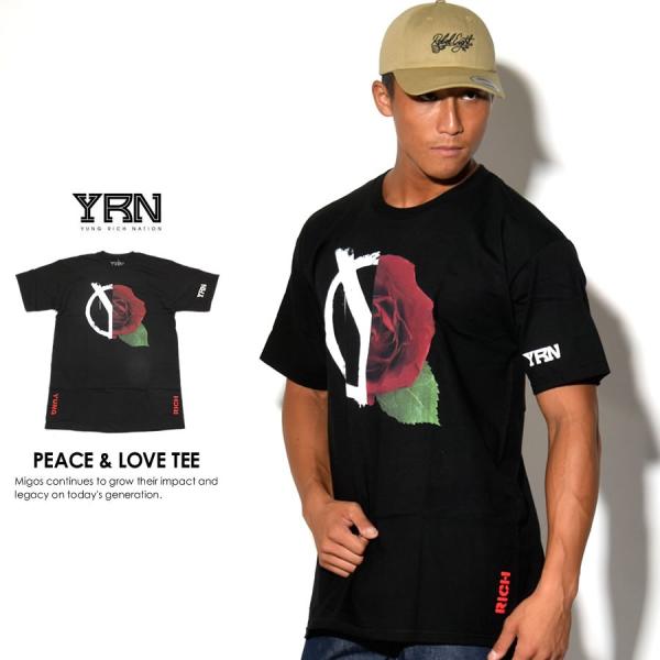 YRN (YUNG RICH NATION ) ヤングリッチネーション Tシャツ メンズ 半袖 PEACE ＆ LOVE TEE MIGOS B系 HIPHOP ヒップホップ ストリート ブランド