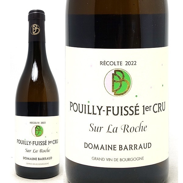 2022 プイィ フュイッセ プルミエ クリュ シュール ラ ロッシュ 750ml ドメーヌ バロー フランス 白ワイン コク辛口 ワイン ^B0BDLR22^