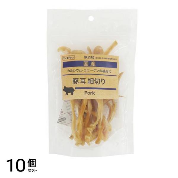 ペットプロ 犬用 国産おやつ 豚耳細切り 55g 10個セット