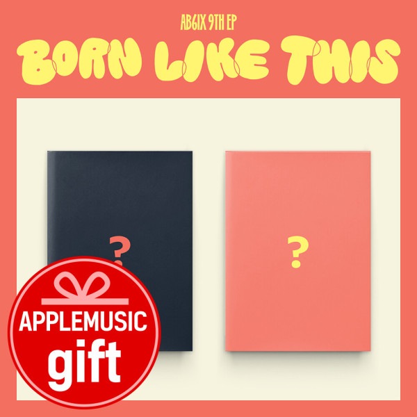 [Apple Music 特典付き] (2Ver./セット) AB6IX - 9TH EP BORN LIKE THIS