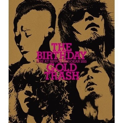 Birthday ／ LIVE AT NIPPON BUDOKAN 2015 GOLD TRASH.. (Blu-ray) UMXK-1033