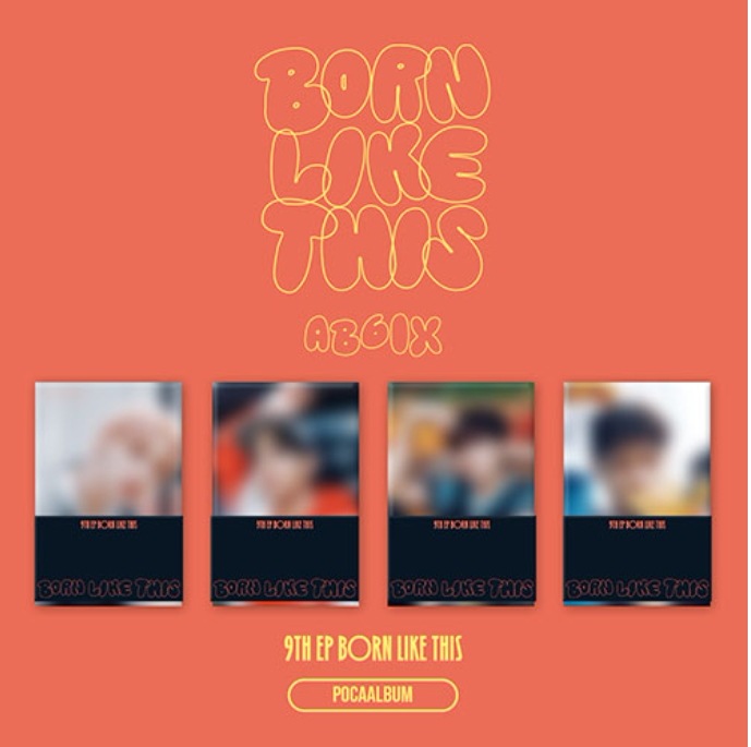 [未開封新品] AB6IX（エビシックス） - 9TH EP [BORN LIKE THIS] (POCAALBUM) - 4種セット
