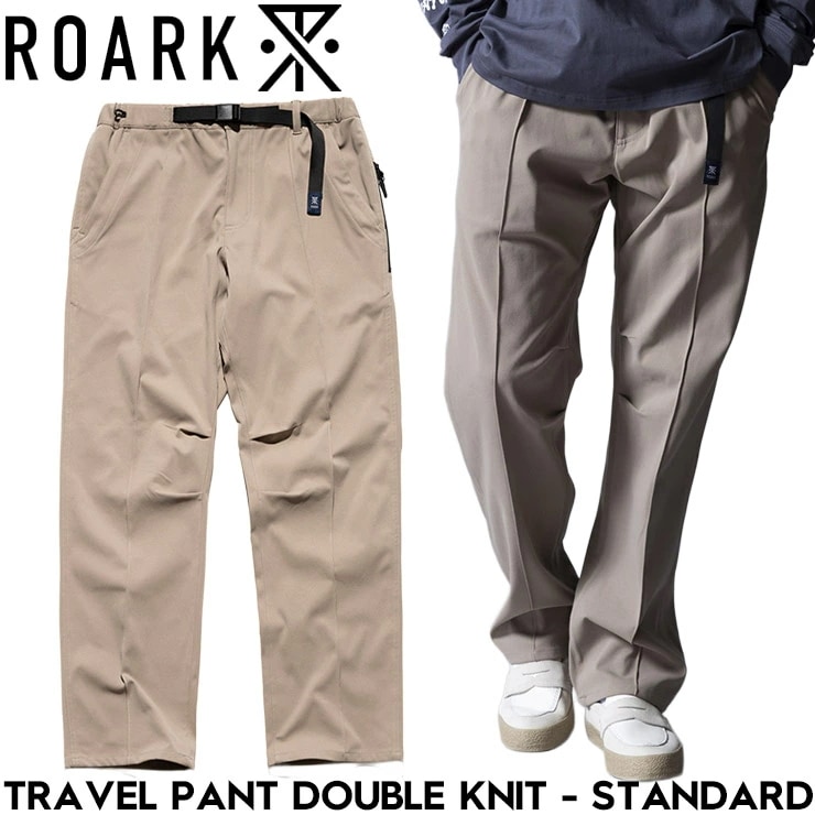 ROARK ロアーク TRAVEL PANT DOUBLE KNIT - STANDARD パンツ ストレッチ RPJ1204-TPE 26SP 日本代理店正規品
