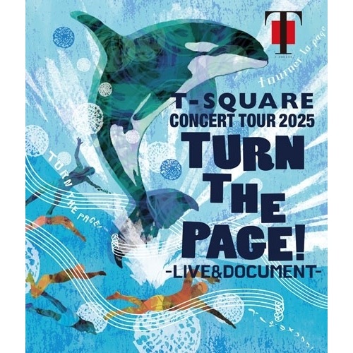 T-SQUARE ／ T-SQUARE CONCERT TOUR 2025 TURN THE PAG.. (Blu-ray) OLXL-70032