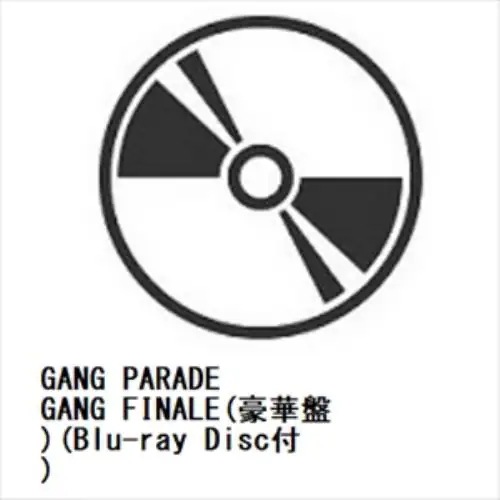 【CD】GANG PARADE ／ GANG FINALE(豪華盤)(Blu-ray Disc付)