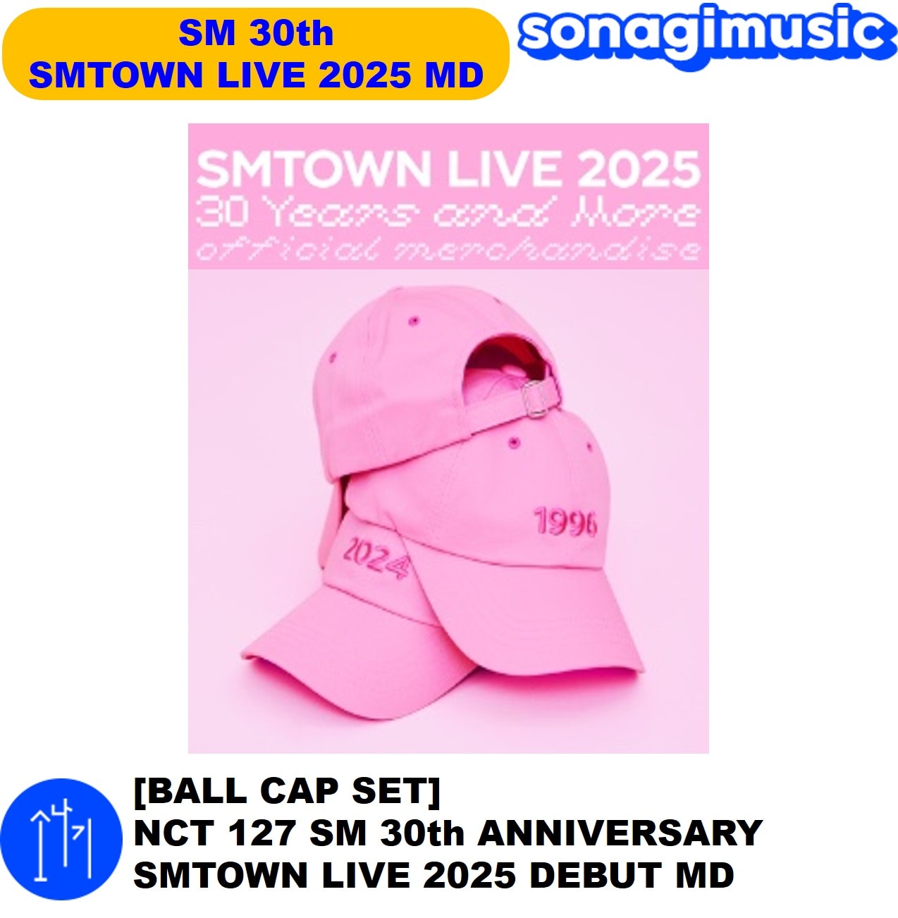 [公式] [BALL CAP SET] NCT 127 SM 30th ANNIVERSARY SMTOWN LIVE 2025 DEBUT MD sm 30周年 公式グッズ nct wish