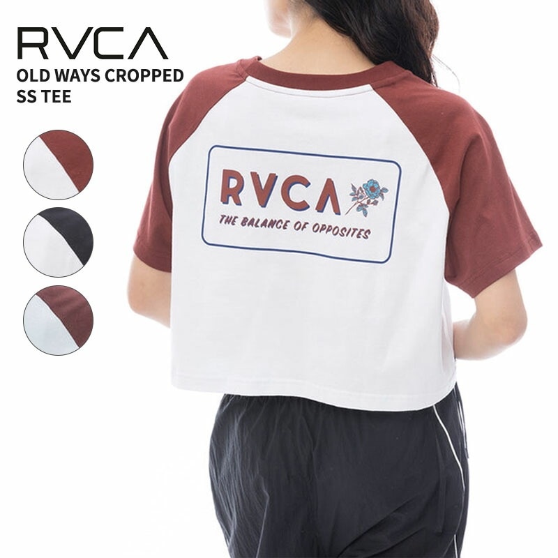 ルーカ レディース 半袖 ラグラン Tシャツ RVCA OLD WAYS CROPPED SS TEE BF043212 サーフ スケーター