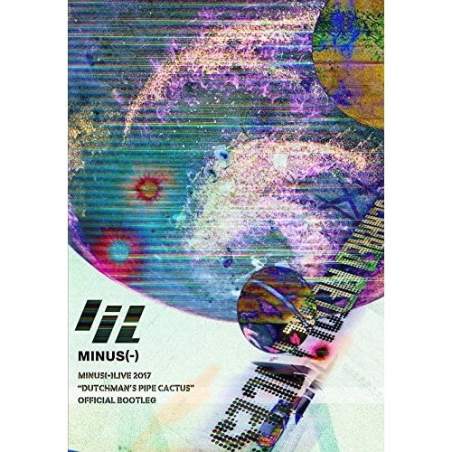 minus(-) ／ minus(-)LIVE 2017 Dutchman’s pipe cactu.. (Blu-ray) AVXD-92621