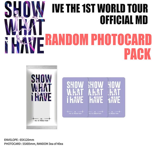 予約 / 【 ランダムフォトカードパック 】 IVE THE 1ST WORLD TOUR【 SHOW WHAT i HAVE 】MD