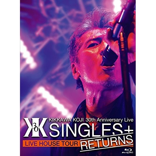 吉川晃司 ／ KIKKAWA KOJI 30th Anniversary Live SING.. (Blu-ray) WPXL-90110