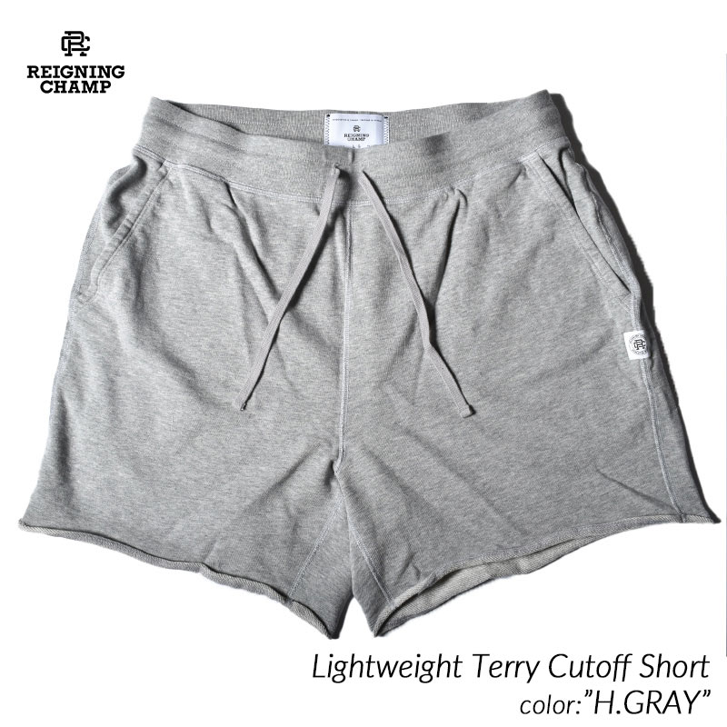 当季大流行 H.GRAY Short Cutoff Terry Lightweight CHAMP レイニング