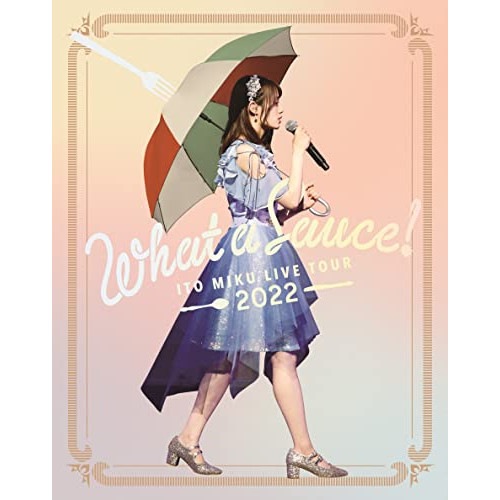 ITO MIKU Live Tour 2022『What a Sauce!』【限.. ／ 伊藤美来 (Blu-ray) COXC-1299