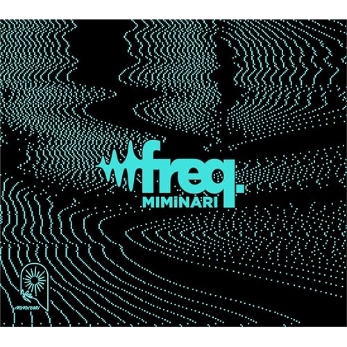 MIMiNARI ／ freq.(初回生産限定盤)(Blu-ray Disc付) (CD) VVCL-2668