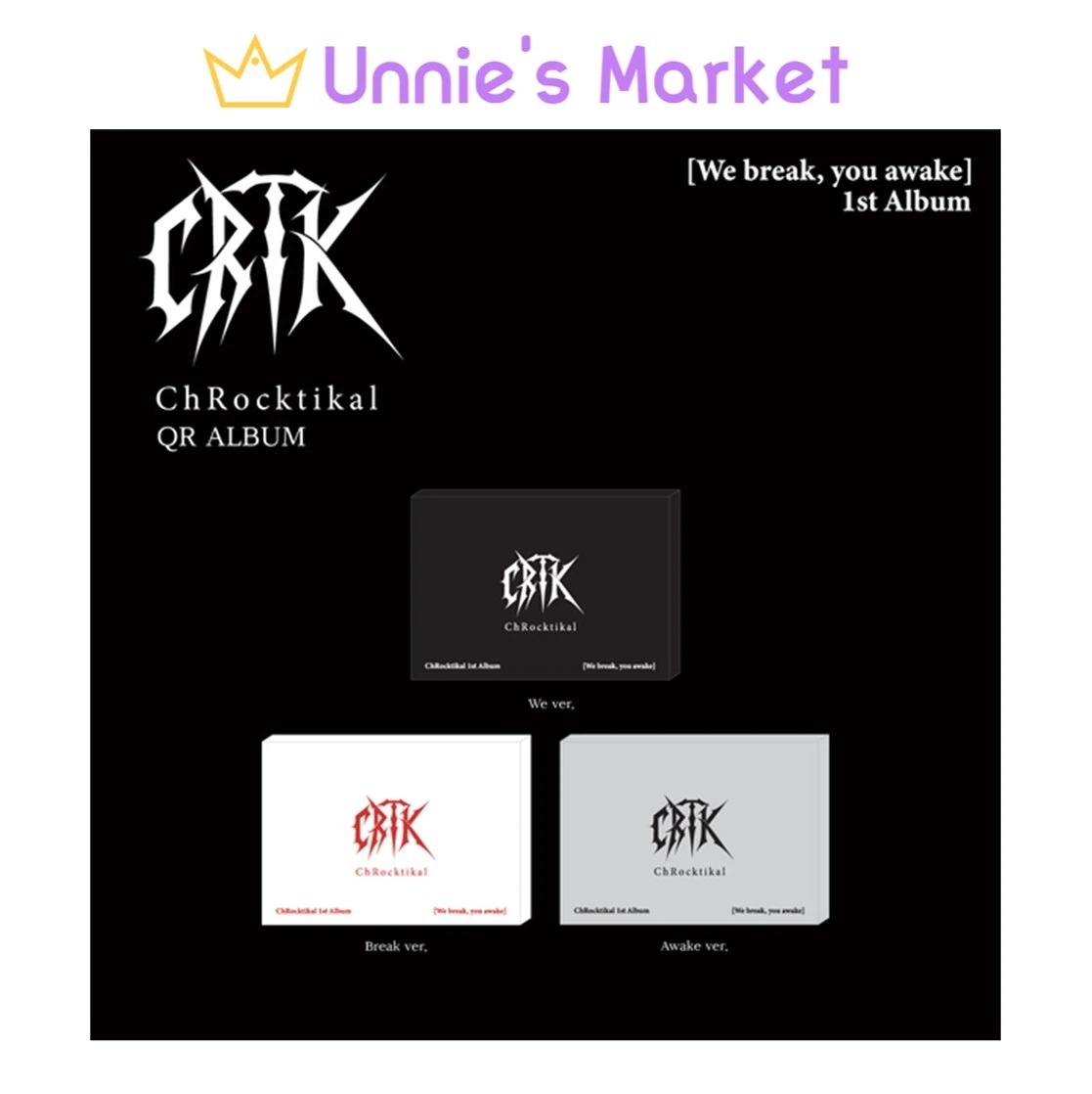 [SET] ChRocktikal [We break, you awake] 1st Album (We ver. / Break ver. / Awake ver.) (QR ALBUM)