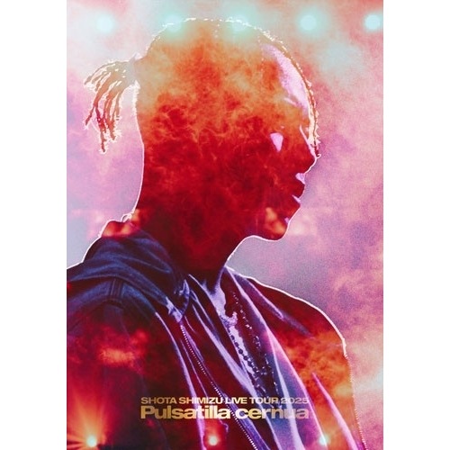 清水翔太 ／ SHOTA SHIMIZU LIVE TOUR 2025 ‘Pulsatilla.. (Blu-ray) SRXL-629
