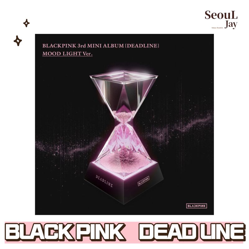 BLACKPINK MOOD LIGHT Ver. 3rd Mini Album DEADLINE