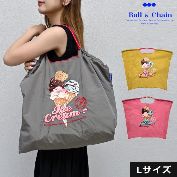 【即納】 Ball＆Chain ボールアンドチェーン 正規品 ICE CREAM Lサイズ バッグ エコバッグ トートバッグ 刺繍 ギフト A4 301163