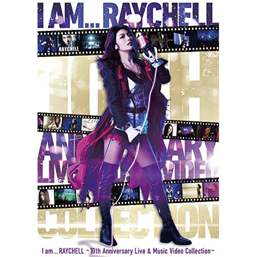 Raychell ／ I am ... RAYCHELL 10th Anniversary Live.. (Blu-ray) AVXD-27432