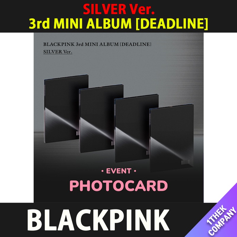 【全種４種セット】（オンライン特典）[SILVER Ver.] BLACKPINK 3rd MINI ALBUM [DEADLINE]