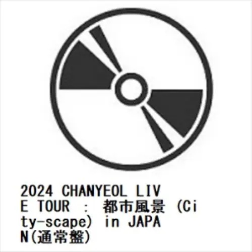 【BLU-R】CHANYEOL ／ 2024 CHANYEOL LIVE TOUR ： 都市風景 (City-scape) in JAPAN(通常盤)