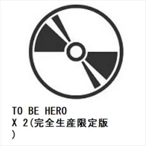 【BLU-R】TO BE HERO X 2(完全生産限定版)