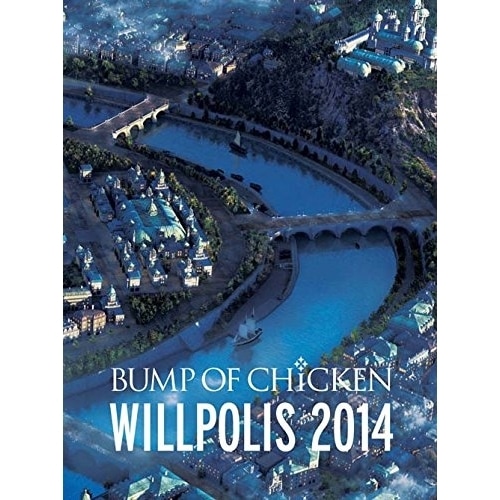 BUMP OF CHICKEN / BUMP OF CHICKEN WILLPOLIS 2014 (DVD) TFBQ-18164
