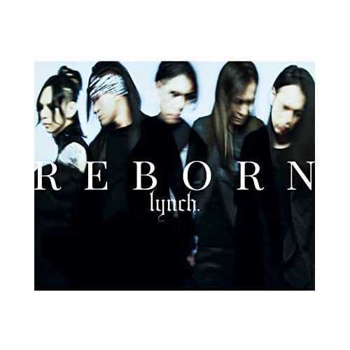 lynch. ／ REBORN(初回限定盤)(Blu-ray Disc付) (CD) KICS-94096