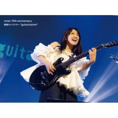 【BLU-R】miwa ／ miwa 15th anniversary 再現ライブツアー"guitarissimo"