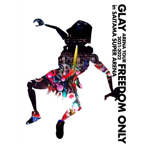 GLAY ／ GLAY ARENA TOUR 2021-2022 FREEDOM ONLY.. (DVD) PCBE-54851
