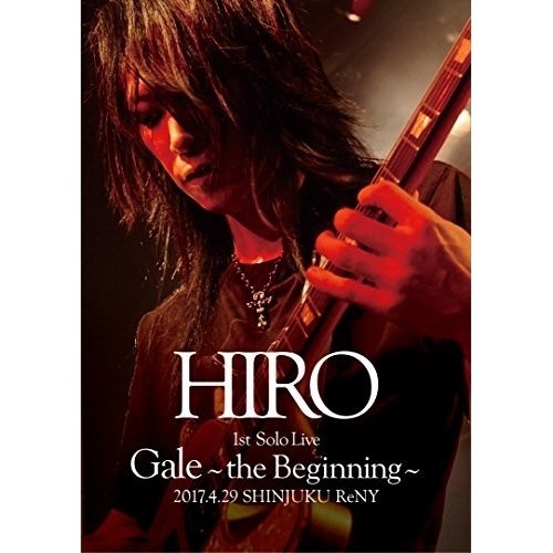 HIRO ／ HIRO 1st Solo Live 『Gale』 the Beginning.. (Blu-ray) GQXS-30004