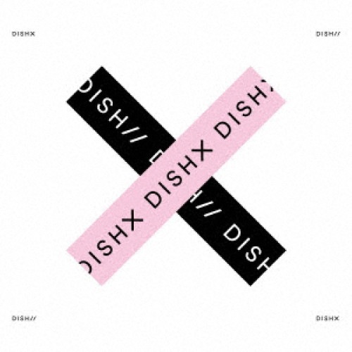 DISH// ／ X(初回生産限定盤B)(DVD付) (CD) SRCL-11706