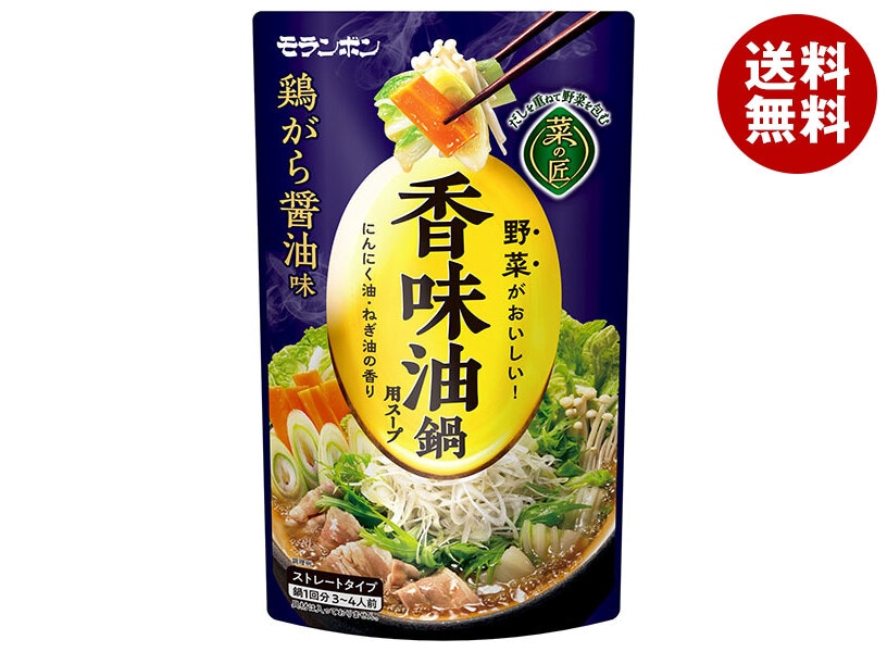 モランボン 菜の匠 香味油鍋用スープ 鶏がら醤油味 750g＊10袋入＊(2ケース)