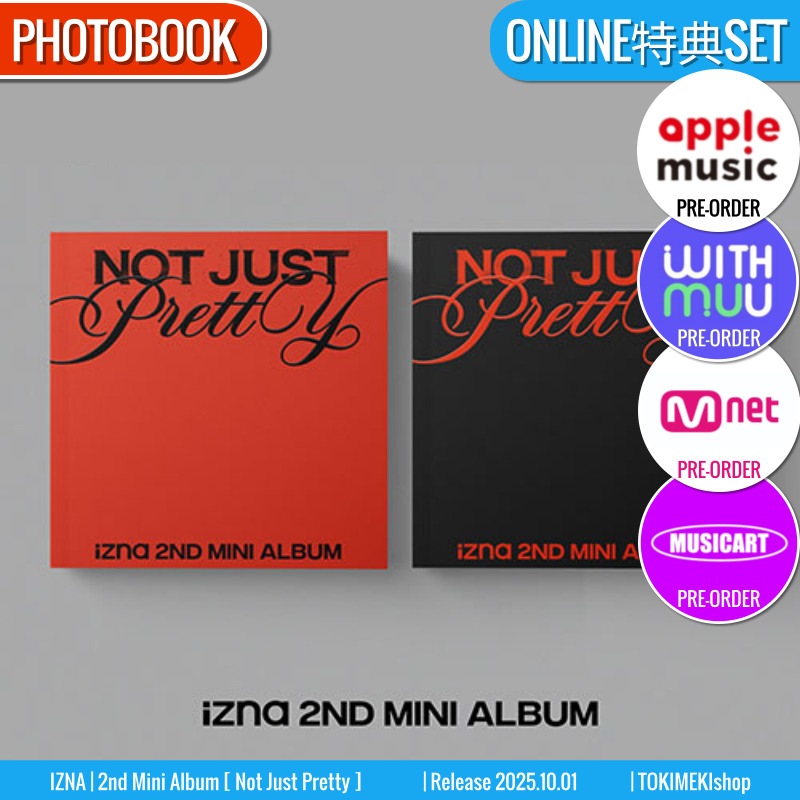 ONLINE特典+ PHOTOBOOK Ver. [2種SET] IZNA アルバム ミニ2集 [ Not Just Pretty ] イズナ /初動チャート反映 +Shop Gift
